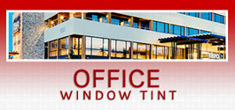Office and Commercial Window Tinting